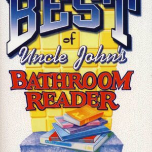 The Best of Uncle John's Bathroom Reader by Bathroom Readers' Institute Staff