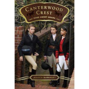 Home Sweet Drama - (Canterwood Crest) by Jessica Burkhart (Paperback)
