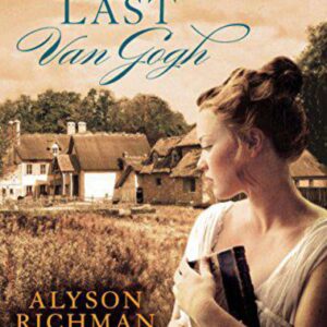 The Last Van Gogh (Paperback) by Alyson Richman