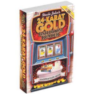 Uncle John's 24-Karat Gold Bathroom Reader (Uncle John's Bathroom Reader Annual)