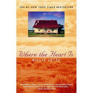 Where the Heart Is by Billie Letts