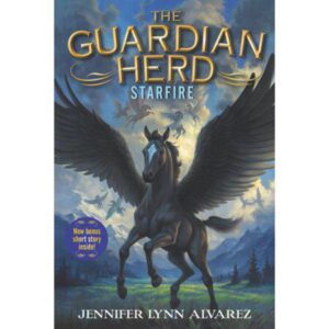 The Guardian Herd: Starfire (Guardian Herd, 1) by Jennifer Lynn Alvarez