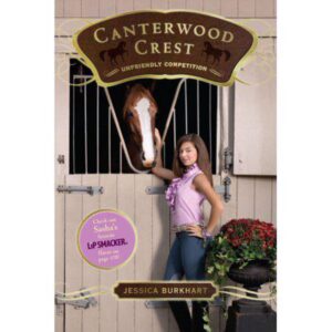 Unfriendly Competition - (Canterwood Crest) by Jessica Burkhart (Paperback)