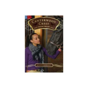 Behind the Bit - (Canterwood Crest) by Jessica Burkhart (Paperback)
