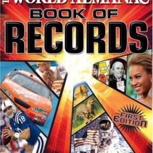 The World Almanac Book of Records: FIRSTS, Feats, Facts & Phenomena