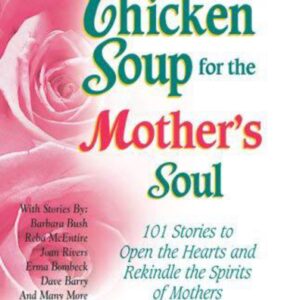 Chicken Soup for the Mother's Soul